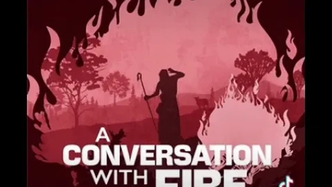 A Conversation With Fire 🔥 ~Exodus Holy Bible