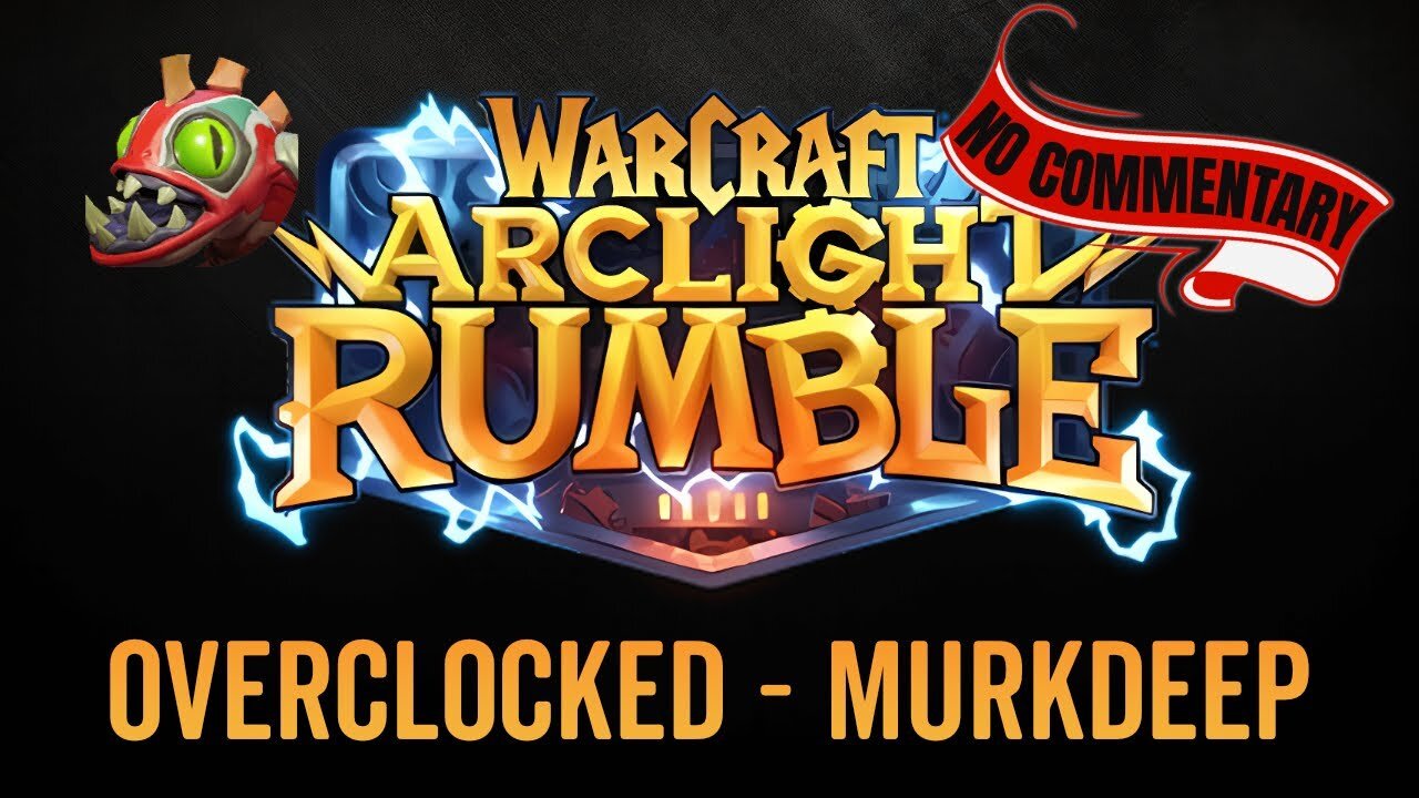 WarCraft Rumble - No Commentary Gameplay - Overclocked - Murkdeep