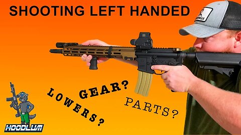 Shooting Left Handed: Parts, Gear, & Lowers For Left Handed Shooters!