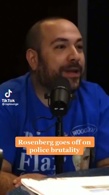 Rosenberg goes off on police brutality!