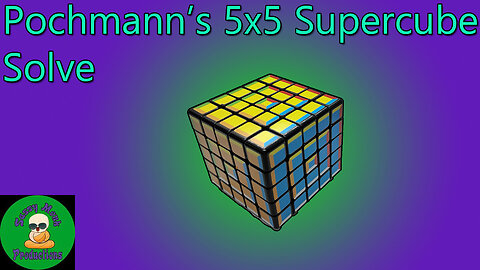 5x5 Pochmann's Supercube Solve