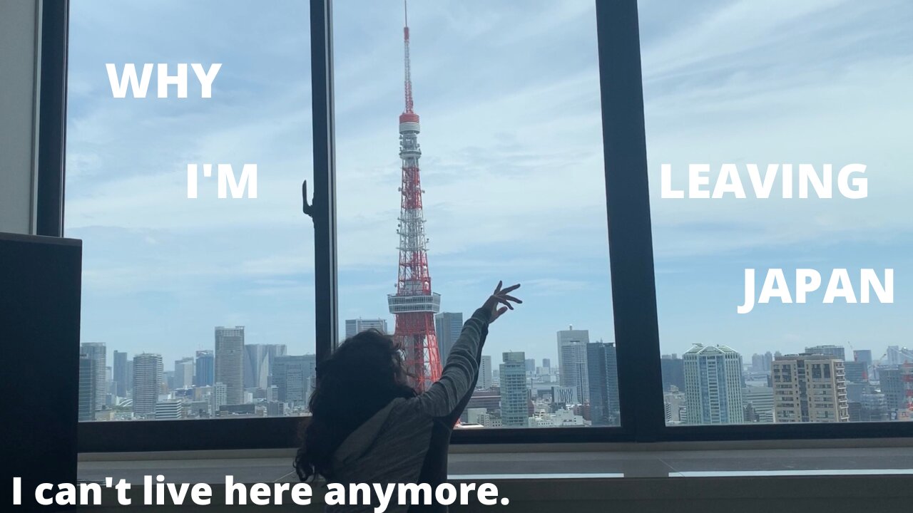 Why I'm LEAVING JAPAN