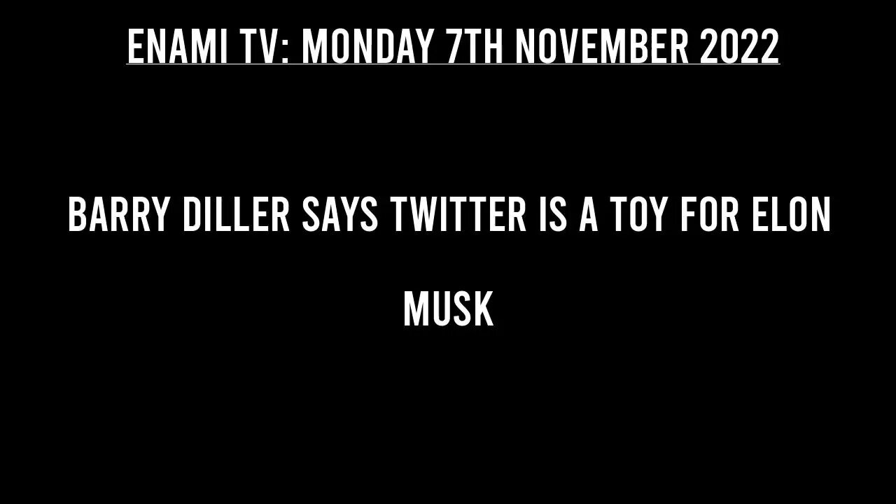 Barry Diller says Twitter is a toy for Elon Musk