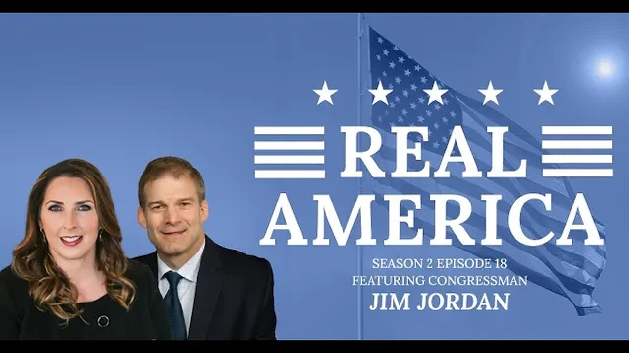 Real America Season 2, Episode 18: Congressman Jim Jordan