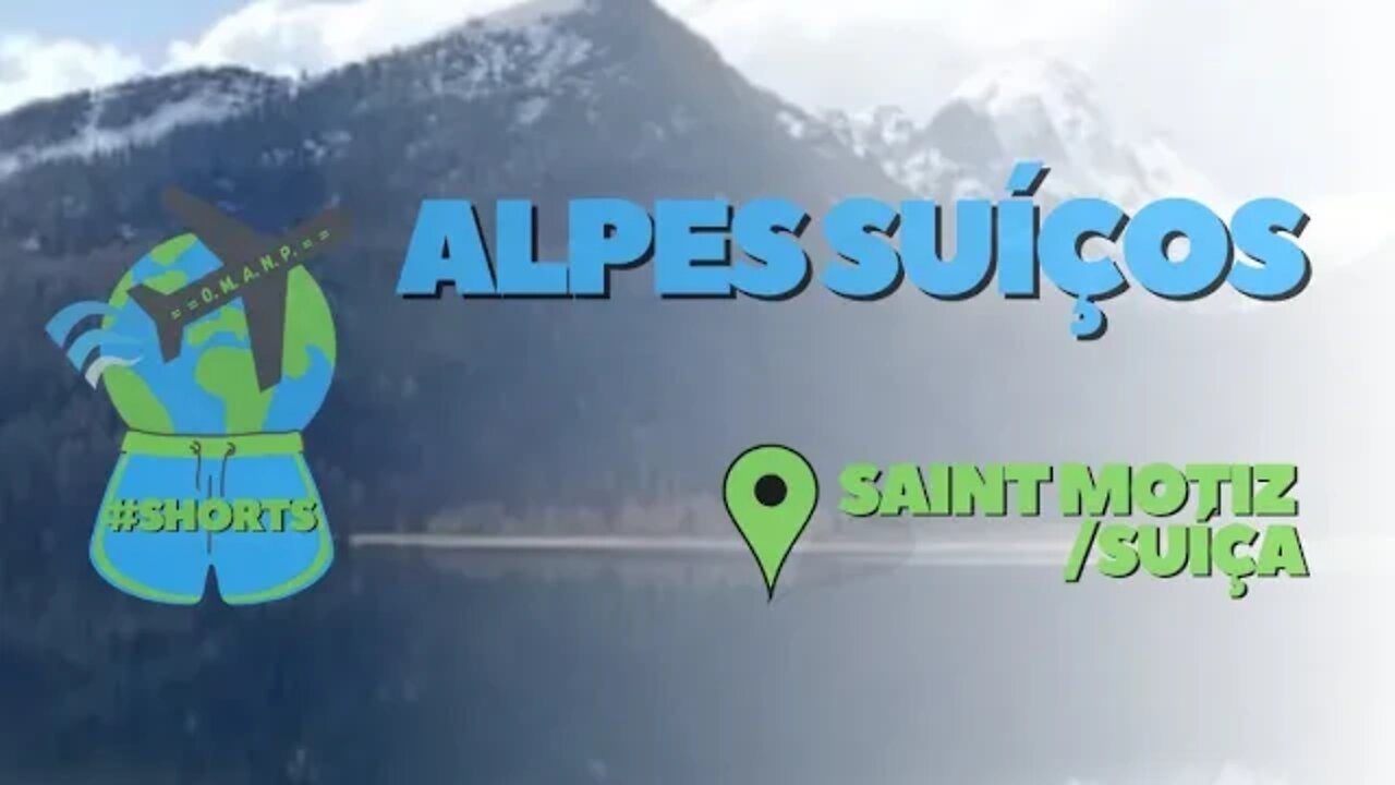 Alpes Suiços - Saint Moritz/Suíça.