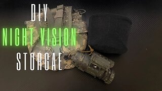 DIY Night Vision storage and protection