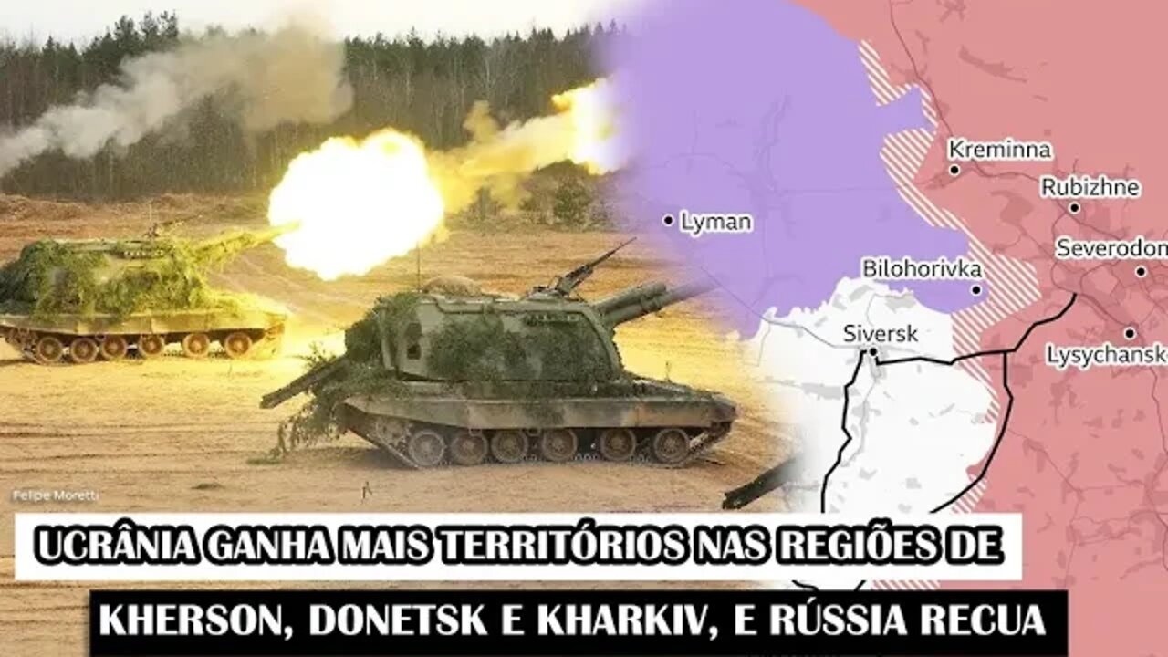 Ucrânia Ganha Mais Territórios Nas Regiões De Kherson, Donetsk E Kharkiv, E Rússia Recua