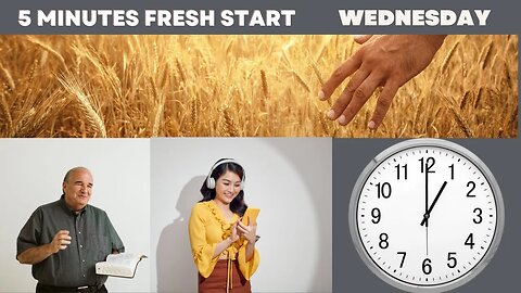 Wednesday 5 Minute Fresh Starts