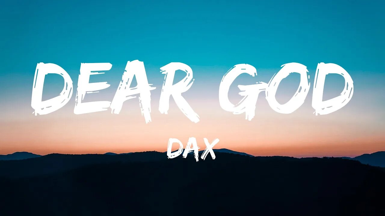 Dax - Dear God (Lyrics)