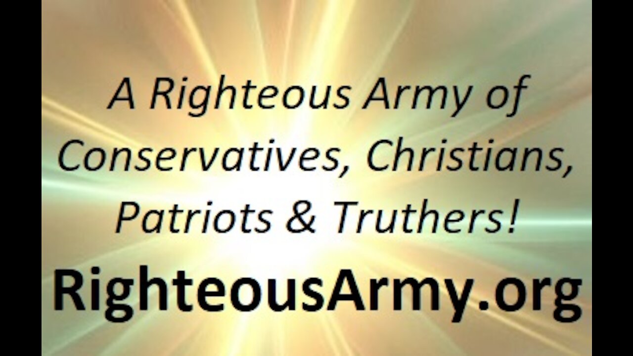 A Righteous Army of Conservatives, Christians, Patriots & Truthers