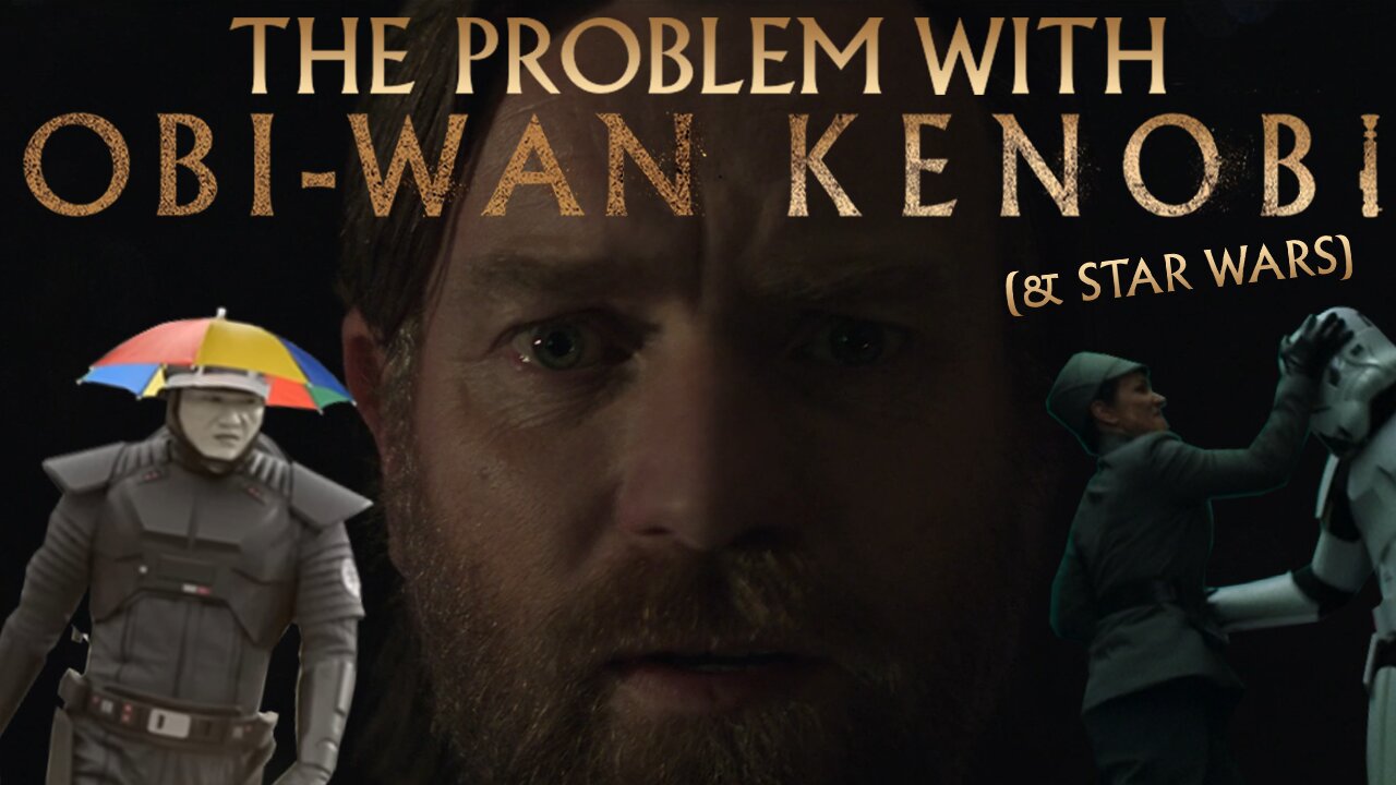 The Problem With Obi-Wan Kenobi (& Star Wars!)