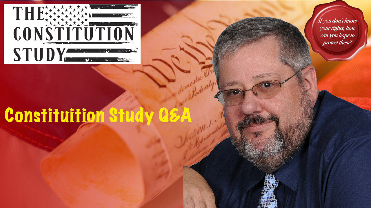 Constitution Study Q&A May 13, 2021