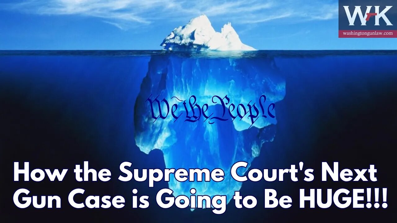 How the Supreme Court's Next Gun Case is Going to Be HUGE!!!