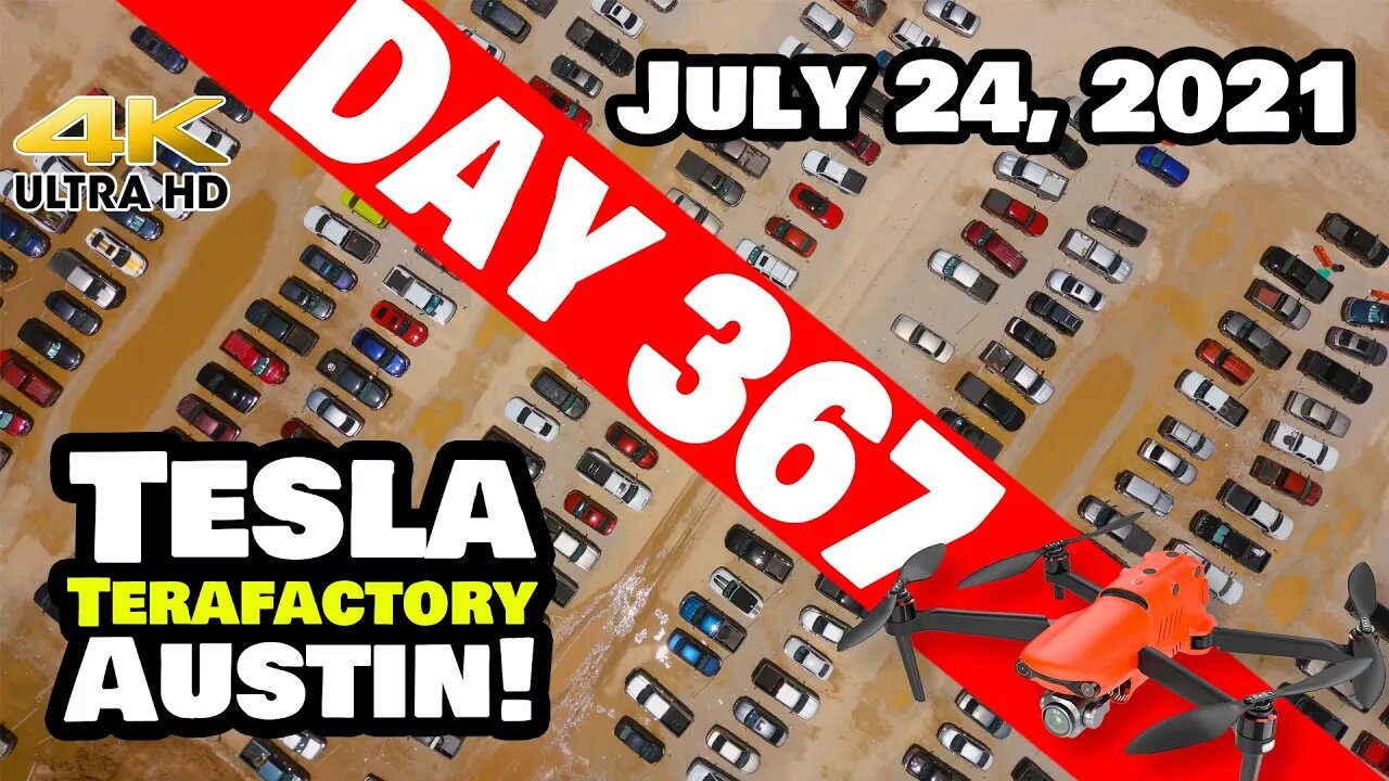 Tesla Gigafactory Austin 4K Day 367 - 7/24/21 - Tesla Terafactory TX - BUSY SATURDAY AT GIGA TEXAS!