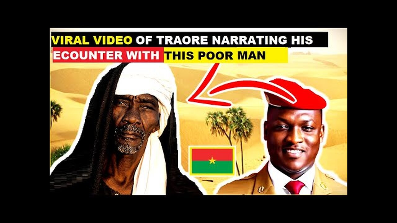 IBRAHIM TRAORE REVEALS A STORY ABOUT HIM & THE OLD MAN IN THE DESERT THAT SHOCKED THE PUBLIC.