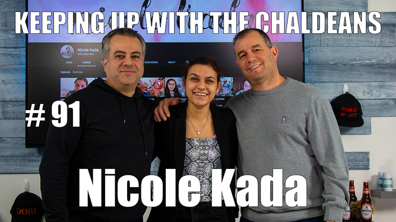 Keeping Up With the Chaldeans: With Nicole Kada - Blind Boss Entertainment