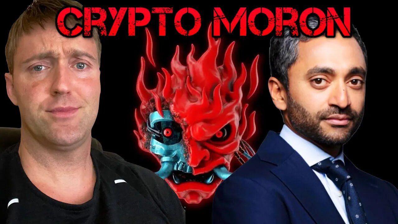 Chamath Palihapitiya is a Crypto Moron