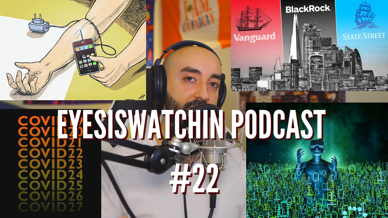 EyesIsWatchin Podcast #22 - Modern Warfare, Social Media, The Endemic