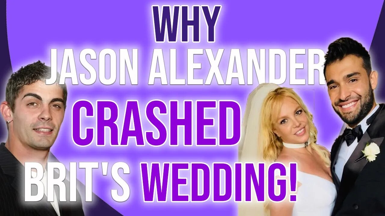 Why Jason Alexander Crashed Brit's Wedding! #britneyspears