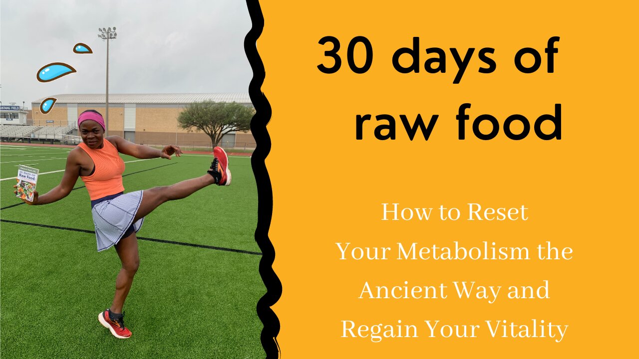 30 Days of Raw Food while change your life