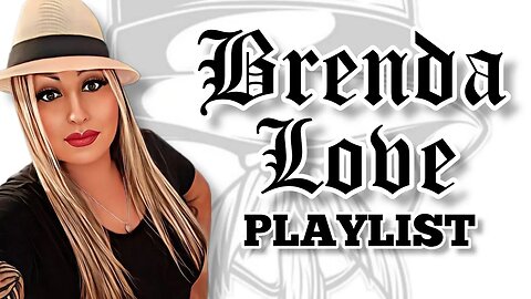 BRENDA LOVE PLAYLIST @BRENDALOVE316