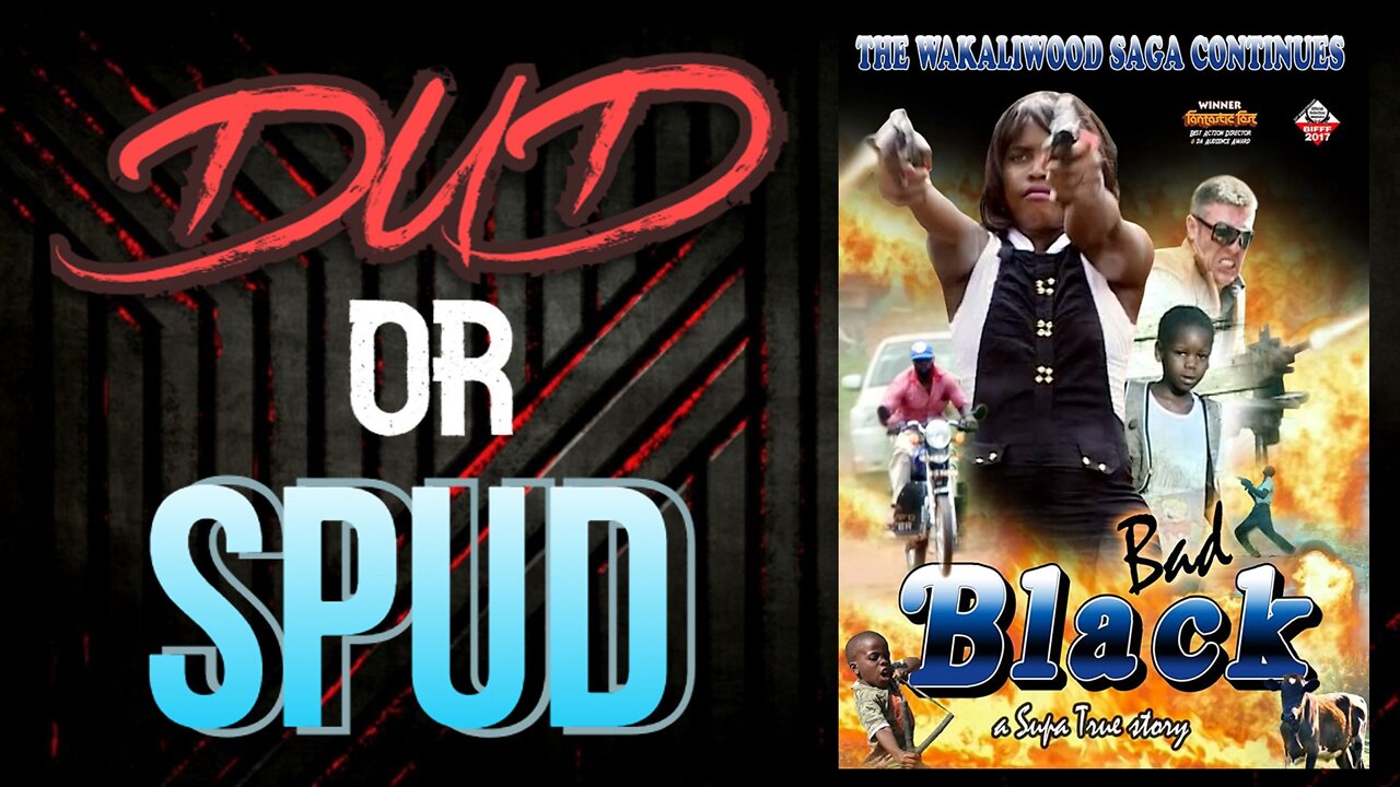 DUD or SPUD - Bad Black