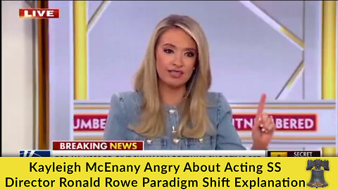 Kayleigh McEnany Angry About Acting SS Director Ronald Rowe Paradigm Shift Explanation