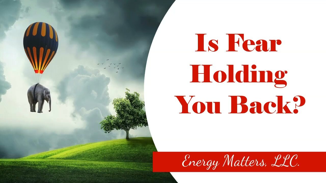 Is Fear Holding You Back?