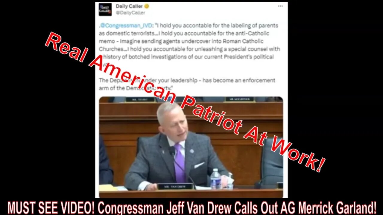 MUST SEE VIDEO! Congressman Jeff Van Drew Calls Out AG Merrick Garland!
