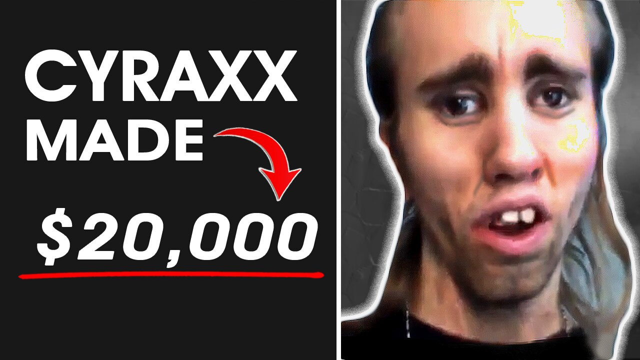 Cyraxx - HOW I MADE $20,000