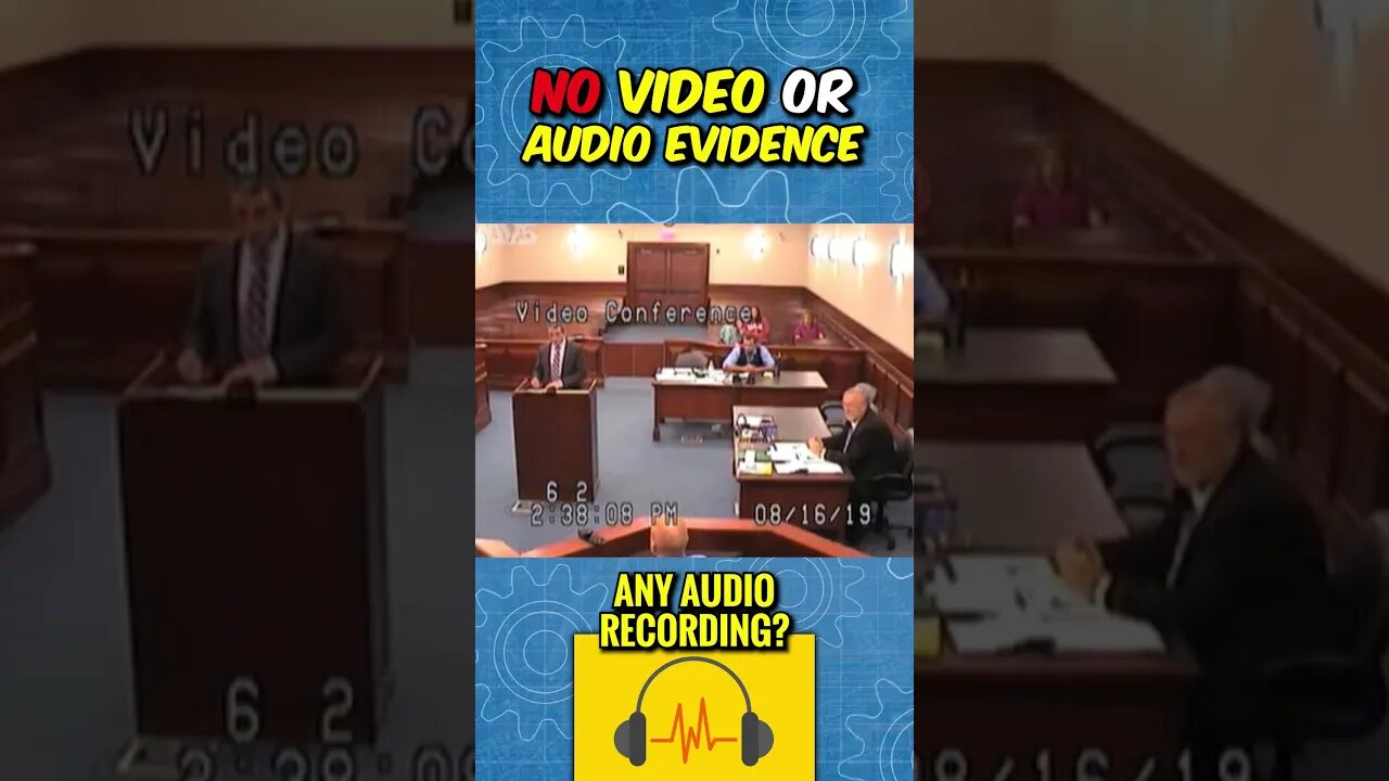 Court Case with NO VIDEO or AUDIO EVIDENCE!