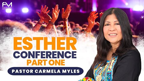 ESTHER CONFERENCE PART 1