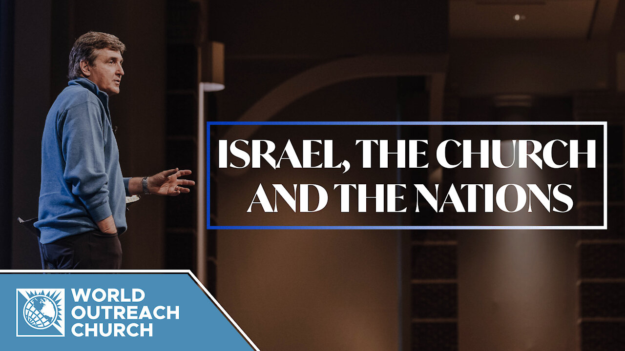 Israel, the Church & The Nations