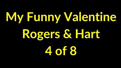 4 of 8 - 39 Seconds - My Funny Valentine