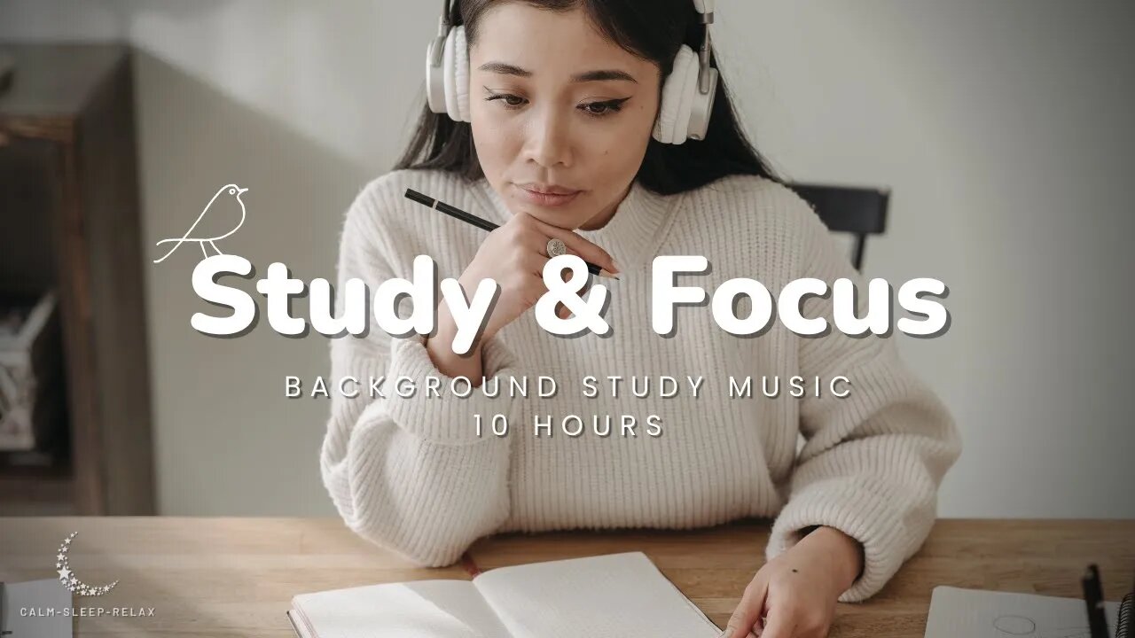 Study and Focus Background Music - 10 Hours