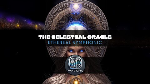 The Celestial Oracle - Ethereal Symphonic