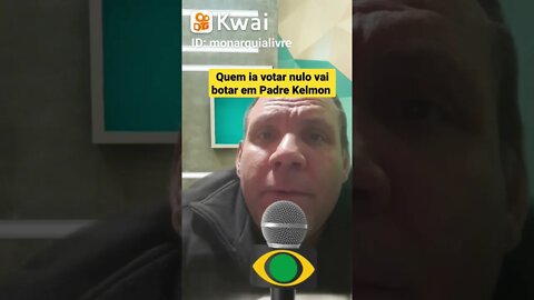 Quem votaria nulo vai votar em Padre Kelmon