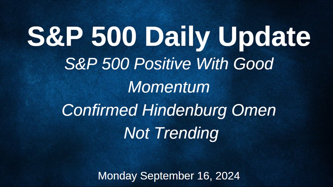 S&P 500 Daily Market Update for Monday September 16, 2024