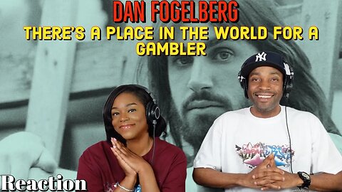 First Time Hearing Dan Fogelberg -“There's A Place In The World For A Gambler” Reaction| Asia and BJ