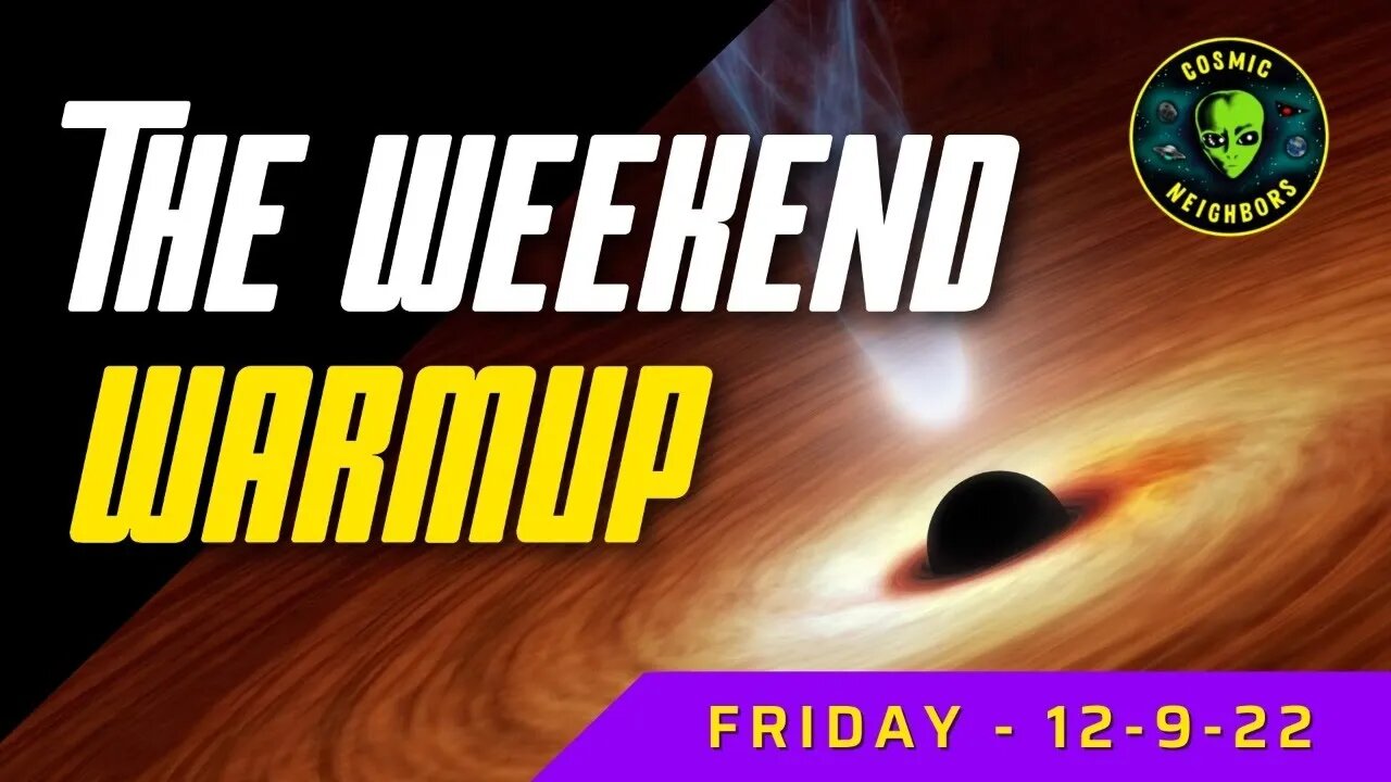 The Weekend Warm Up 12-9-22