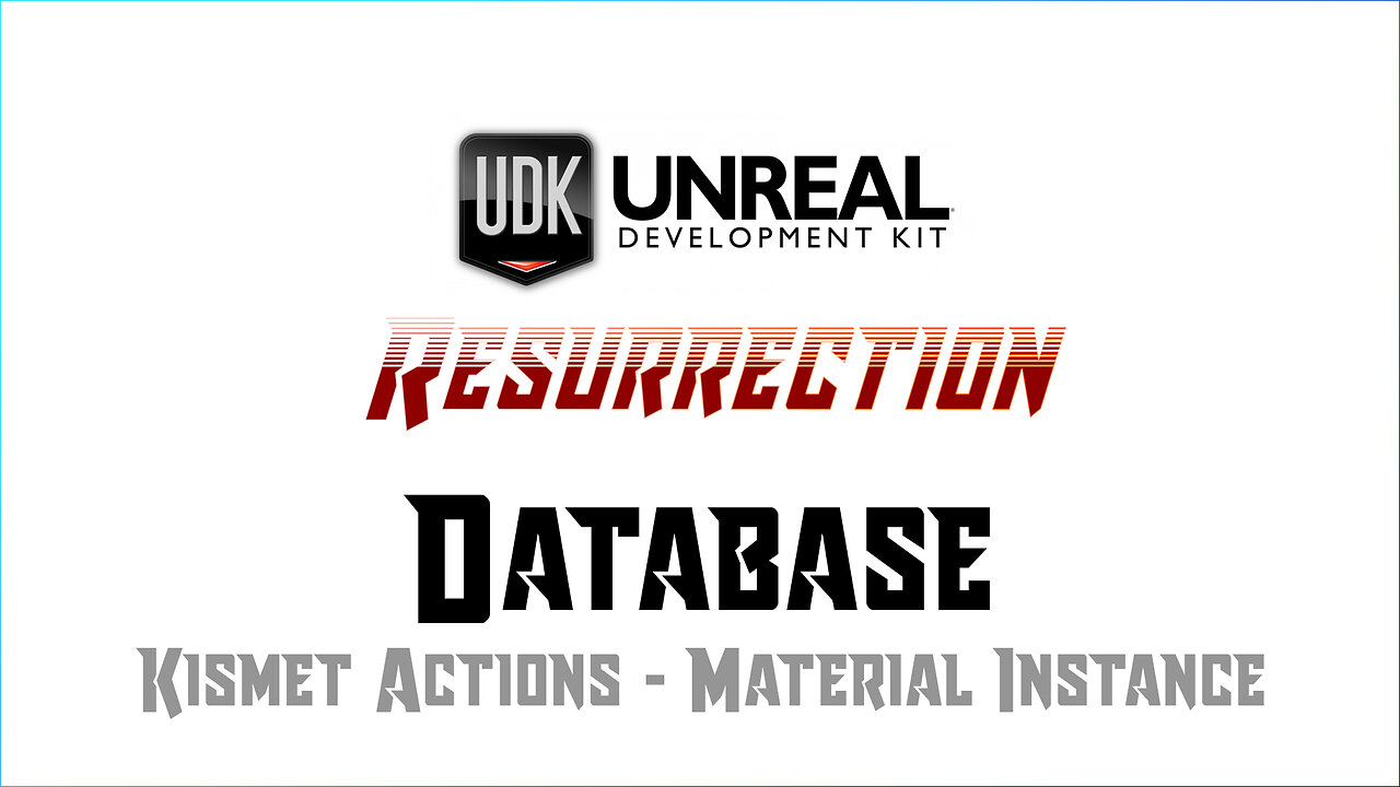 UDK RESURRECTION | Database | Kismet Actions - Material Instance