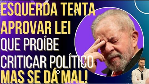 in Brazil, the Left tries to pass a law that prohibits criticizing politicians, but it fails!