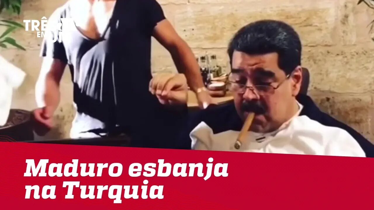 Maduro é filmado esbanjando em Istambul