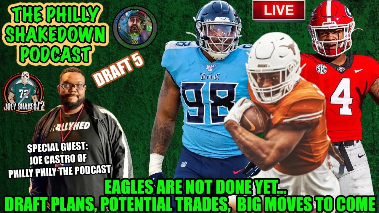 The Philly Shakedown Podcast | Draft Talk, Trades, And The Latest With Special Guest Joe Castro