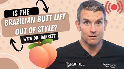 Is The BBL Trend Over?! | Dr. Barrett Live