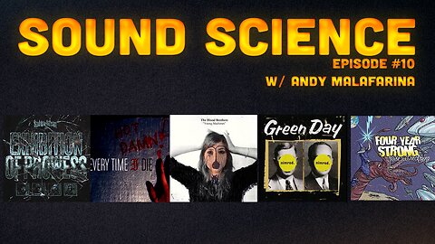 Sound Science #10 w/ Andy Malafarina