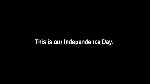 This Is Our Independence Day