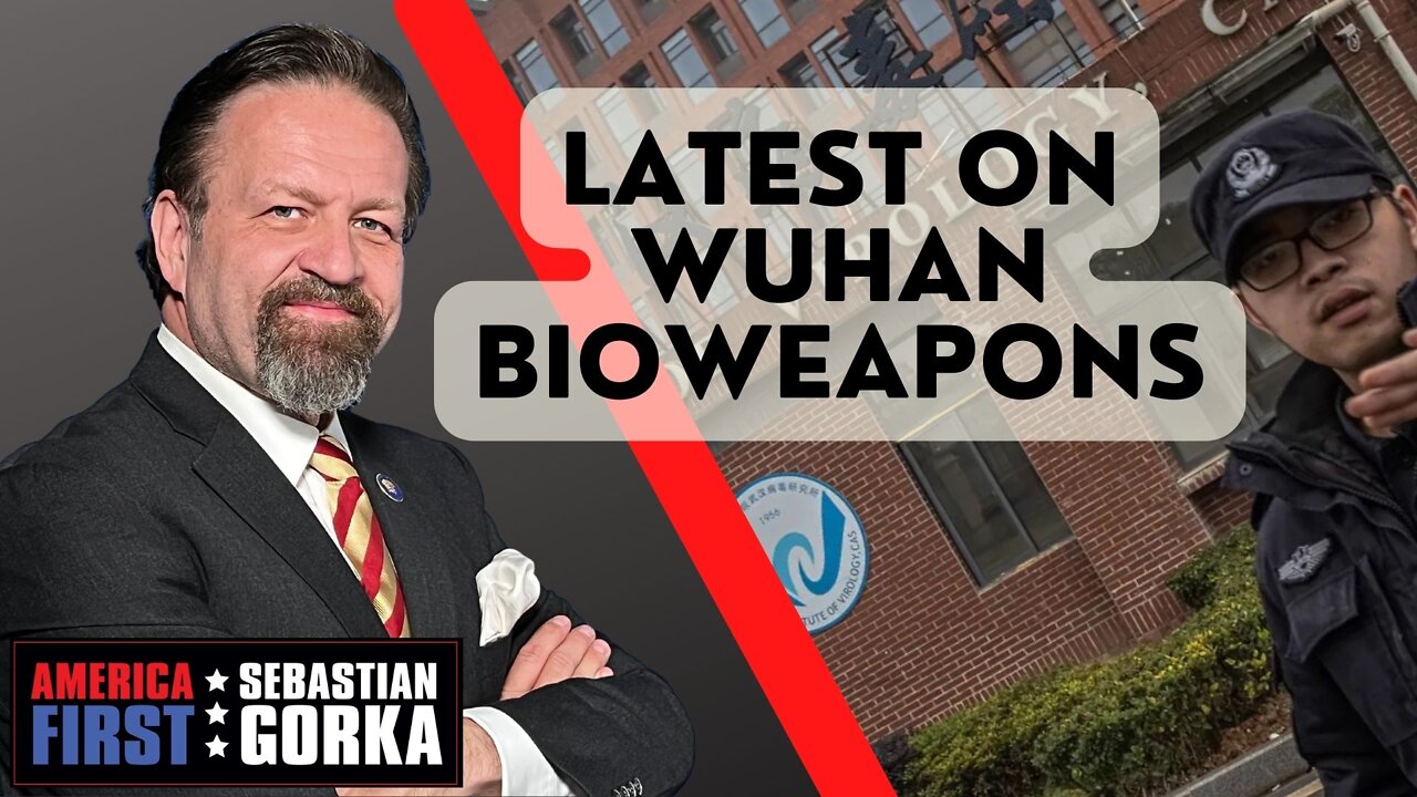 Latest on Wuhan Bioweapons. Bill Gertz with Sebastian Gorka on AMERICA First