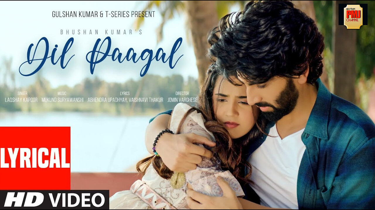 Dil Paagal (Lyrical Video) - Laqshay Kapoor, Roshni Walia | Mukund Suryawanshi, Abhendra, Vaishnavi