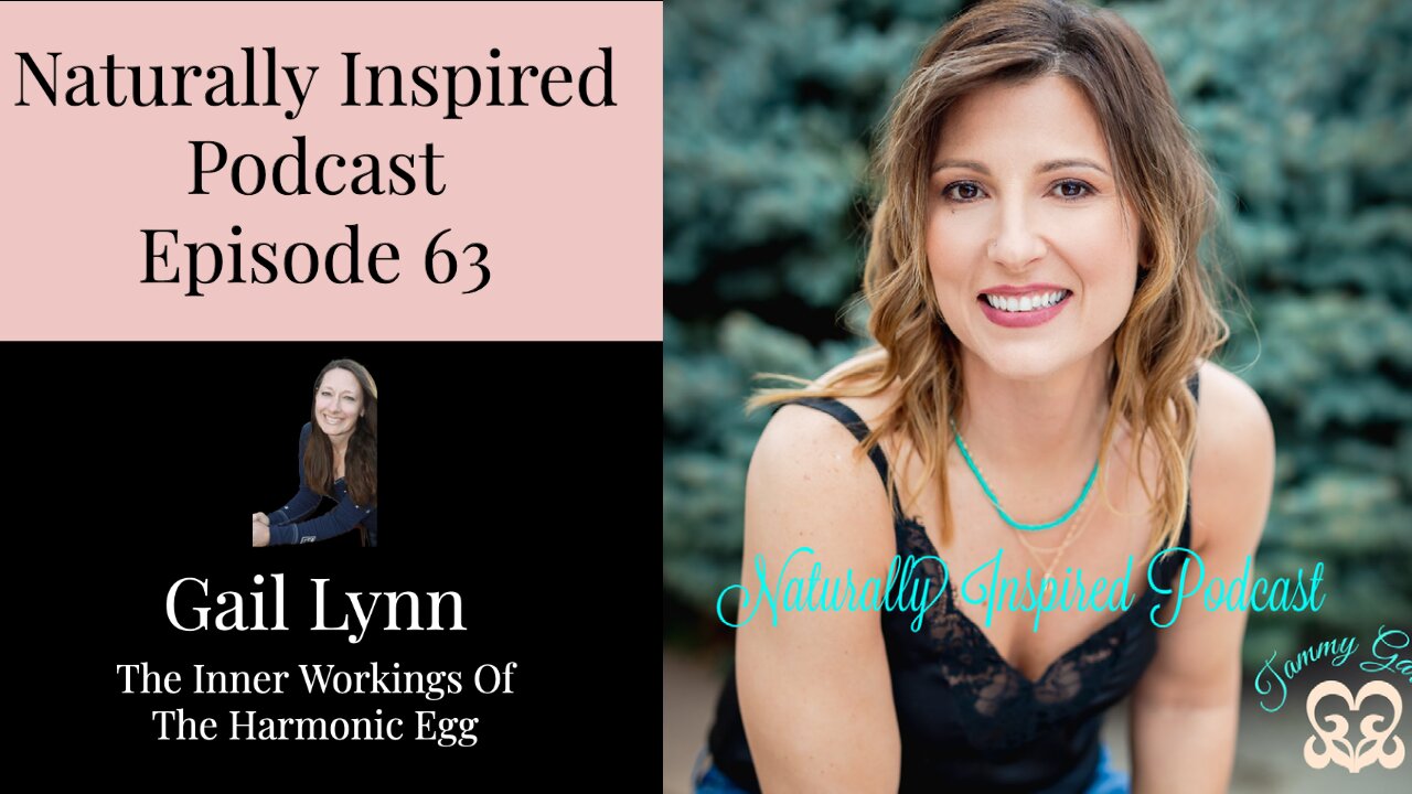 Gail Lynn - The Inner Workings Of The Harmonic Egg